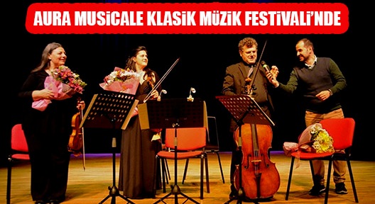 Ataşehir Klasik Müzik Festivali’nde; Aura Musicale