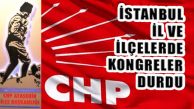 CHP’nin İstanbul İl ve İlçe Kongreleri Durduruldu