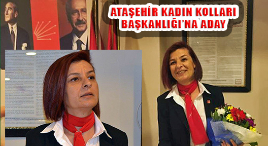 CHP Ataşehir Kadın Kollarına İkinci Adaylık Açıklaması
