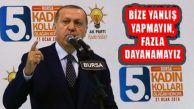 Erdoğan, ‘Durduk, Durduk, Bir Gece Ansızın Vurduk’