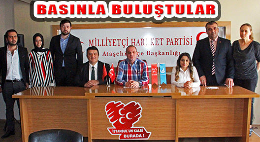 MHP Ataşehir İlçe Başkanı Sadun Bizel Basınla Buluştu
