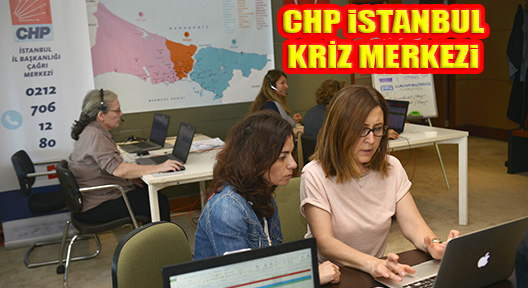 CHP İstanbul’da Sandık Güvenliği ve Kriz Merkezi kurdu