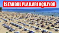 İstanbul’da Plaj Sezonu Açılıyor