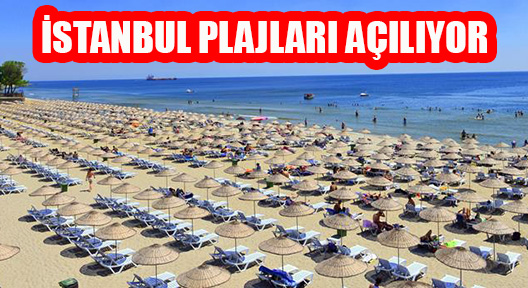 İstanbul’da Plaj Sezonu Açılıyor
