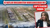 3.Havalimanı İniş Kalkışları Bulgaristan Hava Sahasından mı?
