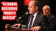 Akif Hamzaçebi ‘İstanbul Değişecek, Türkiye Değişecek’