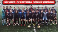 Faik Somer Spor Lisesi Futbol Genç Kızlar İstanbul Şampiyonu