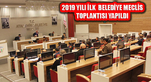 Ataşehir Belediye Meclisi Yeni Yılın İlk Toplantısı Gerçekleşti