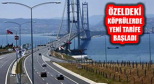 Yeni Yılda Osmangazi Köprüsü Geçiş Ücreti 103 Lira Oldu