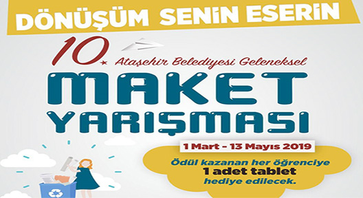 Ataşehir Belediyesi Geleneksel Maket Yarışması Başlıyor