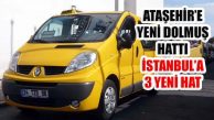 İstanbul’a Biri Ataşehir’e 3 Yeni Dolmuş Taksi Hattı