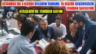 İstanbul’da 15 İlçede Geçersiz, 3 İlçede Oyların Tamamı Sayılıyor