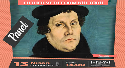 Ataşehir’de Luther ve Reform Kültürü Konuşulacak