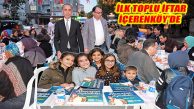 İçerenköy’de 2 Bin Kişi Toplu İftarda Buluştu