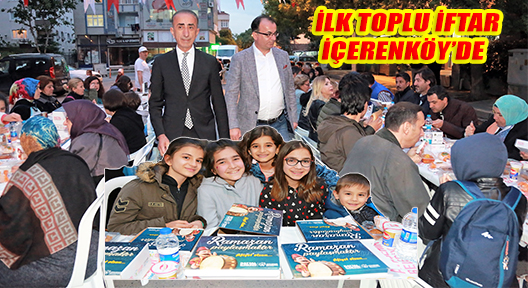 İçerenköy’de 2 Bin Kişi Toplu İftarda Buluştu