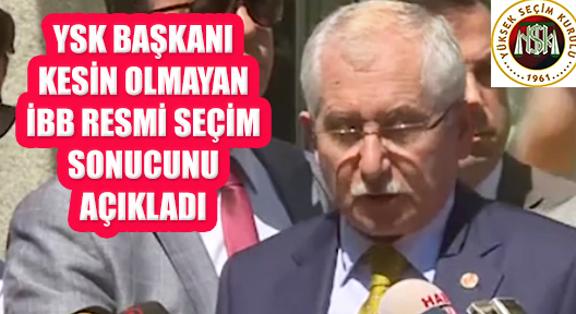 YSK Başkanı Sadi Güven İstanbul Seçim Sonucunu Açıkladı