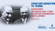 Lozan Bağımsız Türkiye’nin Dünyaya İlanıdır