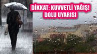 Marmara Bölgesi’nde Kuvvetli Yağış ve Dolu Uyarısı