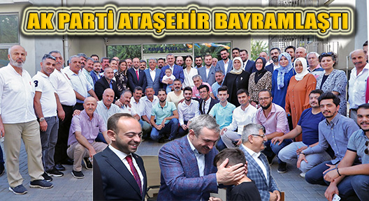 Ak Parti Ataşehir İl Başkanı Şenocak’ın Katılımı ile Bayramlaştı