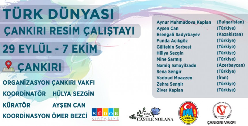 Çankırı Vakfı  ‘Türk Dünyası Çankırı Resim Çalıştayı’ Düzenliyor