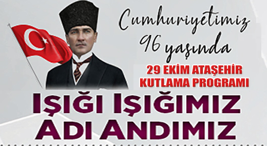 Ataşehir’de 29 Ekim Cumhuriyet Bayramı Kutlama Programı