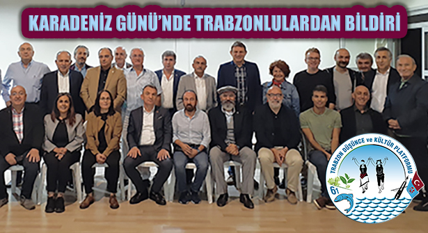 Trabzon Düşünce ve Kültür Platformu Bildiri Yayımladı