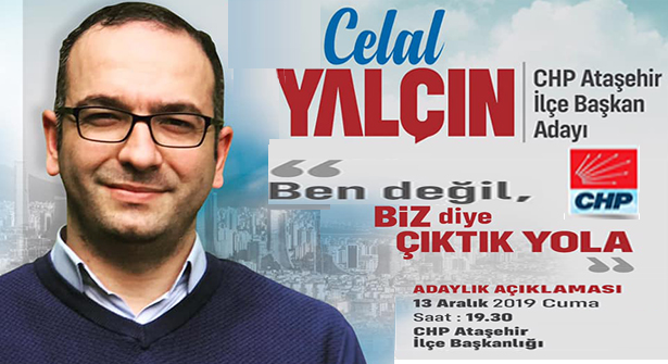 Celal Yalçın CHP Ataşehir İlçe Başkanlığına Adaylığını Açıklıyor
