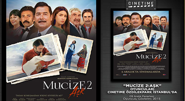 Mucize 2: Aşk’ın Seyircili Galası Cinetime ÖzdilekPark İstanbul’da
