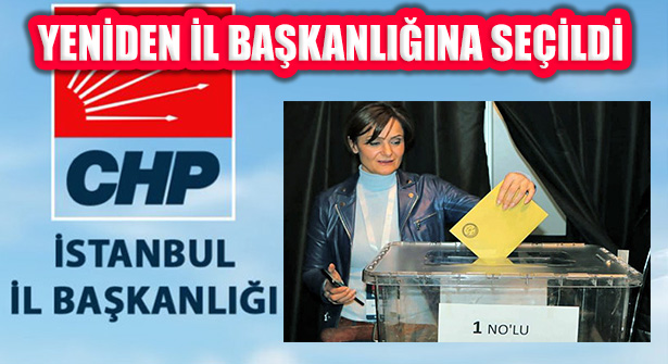 Canan Kaftancıoğlu Delege Desteğiyle Yeniden CHP İstanbul İl Başkanı