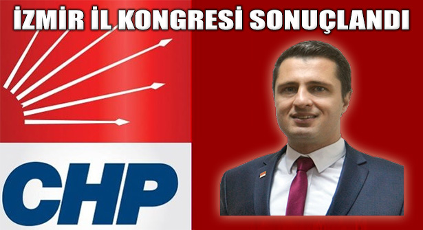 CHP’de İzmir İl Kongresi Sonuçlandı, Sıra İstanbul’da