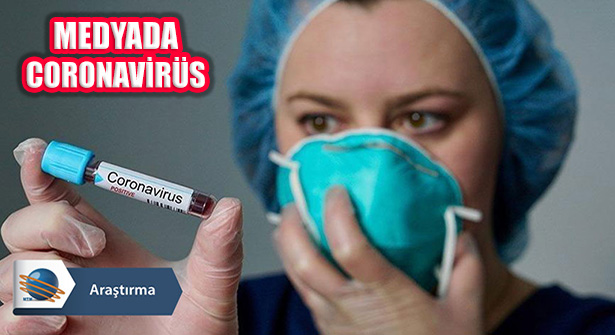 Türk Medyasında Corona Virüsü Gündemi