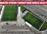 Amatör Lig Maçının Oynanacağı Yenikapı Futbol Sahaları Açılıyor