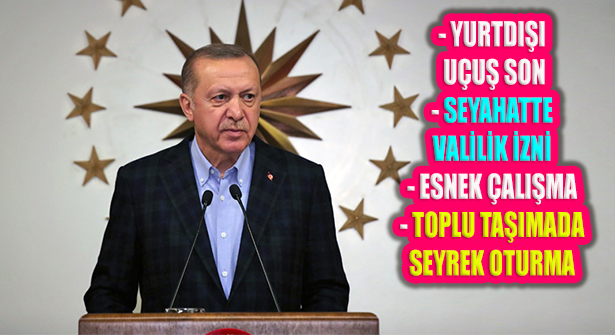 Erdoğan, Kovid Salgını Mücadelesinde Yeni Kararları Açıkladı