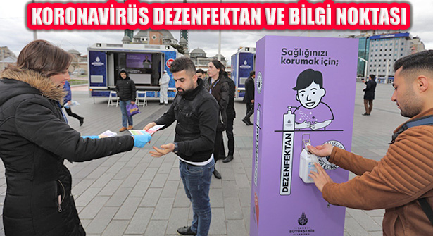 İstanbul’da Koronavirüs Bilgilendirme ve Dezenfekte Noktaları