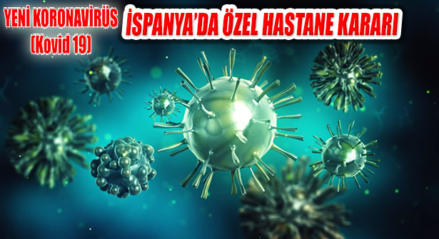 İspanya’da Özel Hastaneler Koronavirüs Nedeniyle Devlete Geçti