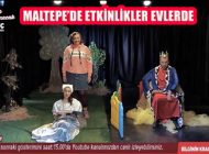 Maltepe Belediyesi Tiyatro Sahnesini Evlere Taşıdı