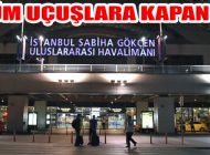 İstanbul Sabiha Gökçen Uluslararası Havalimanı Uçuşları Durdu