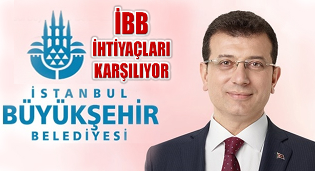 ‘İBB İstanbul’un Su, Ekmek, Ulaşım İhtiyaçlarını Karşılıyor’