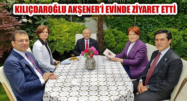 Kemal Kılıçdaroğlu Meral Akşener’i Evinde Ziyaret Etti