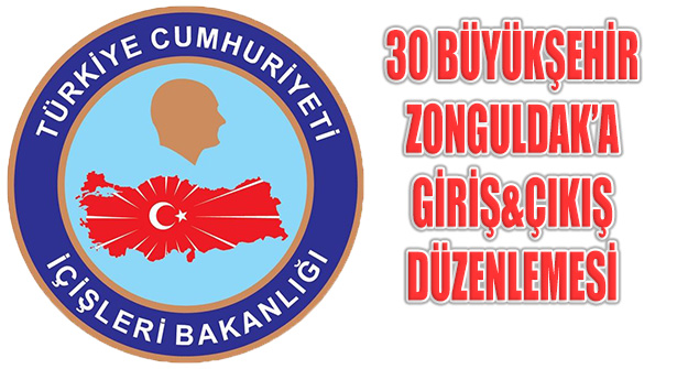 30 Büyükşehir Ve Zonguldak’a Giriş Çıkış Kısıtlanması Uzatıldı