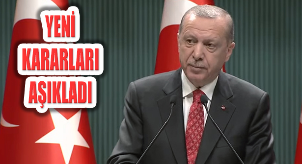 Cumhurbaşkanı Erdoğan Normalleşmede Yeni Kararları Açıkladı