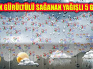 Marmara, Kuzey, İç ve Doğu Anadolu 5 Gün Sağanak Yağışlı