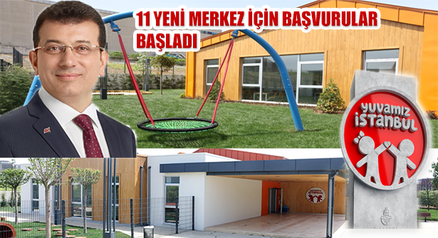 Yuvamız İstanbul’un 11 Yeni Merkezi İçin Kayıtlar Başladı