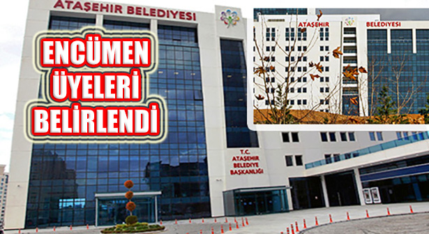 Ataşehir Belediye Encümeni 3 Üyesi Belirlendi