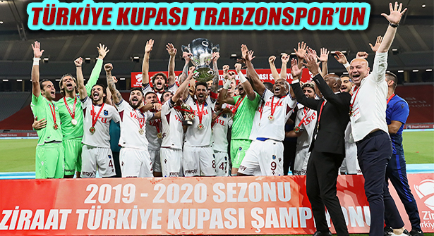 Türkiye Kupası İstanbul’daki Finalde Rakibini Yenen Trabzonspor’un