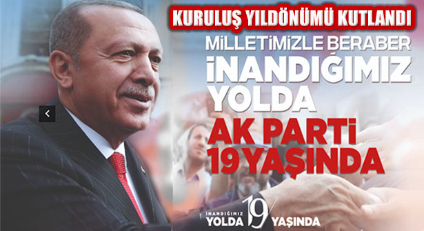 Ak Parti 19. Kuruluş Yıl Dönümü Erdoğan’ın Katılımıyla Kutlandı