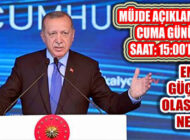Cumhurbaşkanı Erdoğan ‘Müjde’sini Yarın Açıklıyor