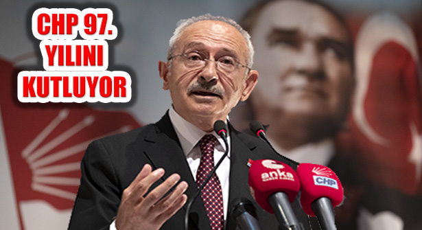 Dünyanın En Eski Partilerinden CHP 97. Yılını Kutluyor