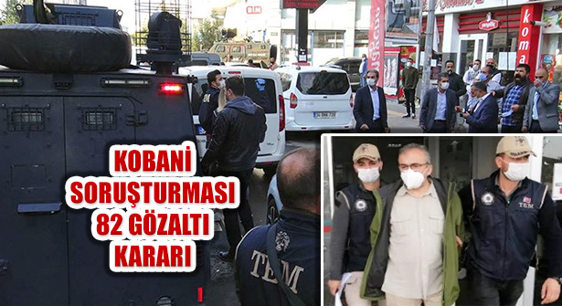 ‘Kobani Olayları’ Soruşturmasında 7 İlde 82 Kişi İçin Gözaltı