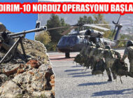 Yıldırım-10 Norduz Operasyonu Başlatıldı